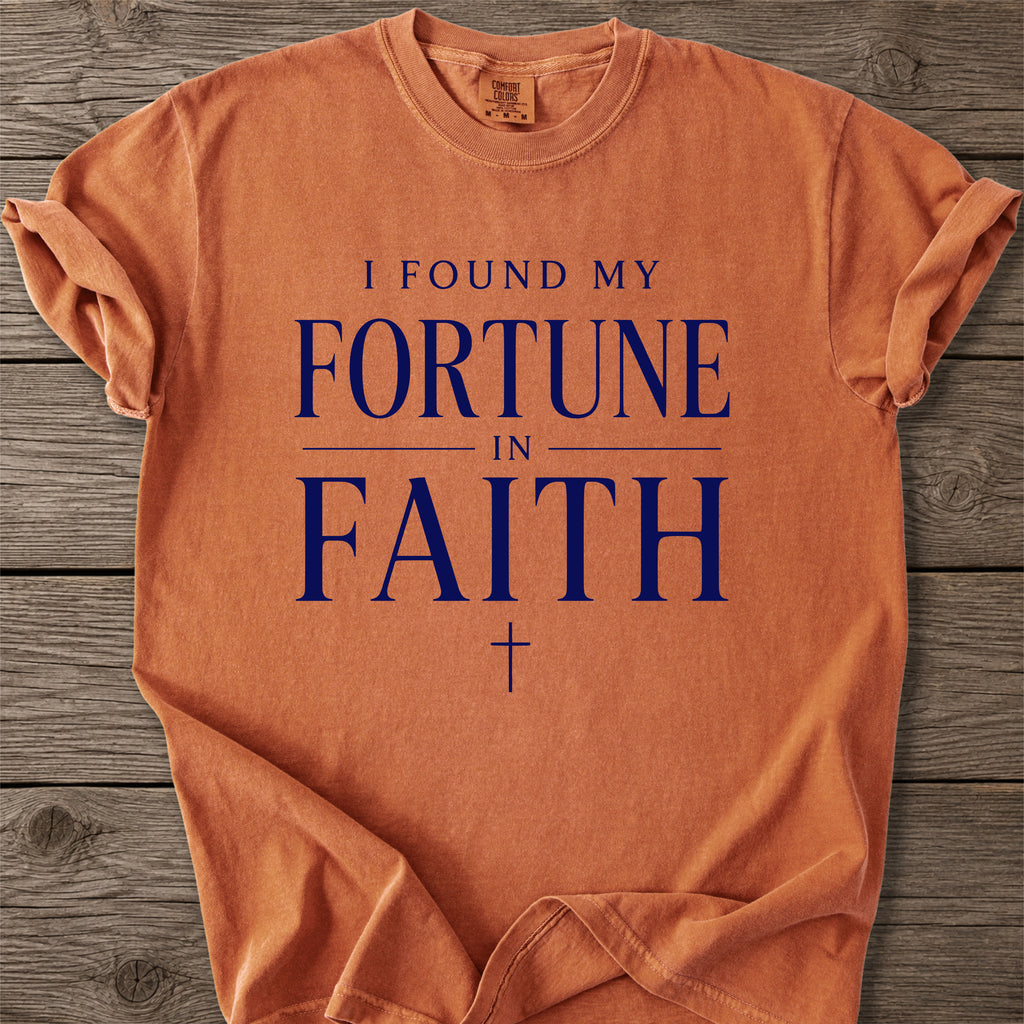 Found My Fortune Faith T-Shirt