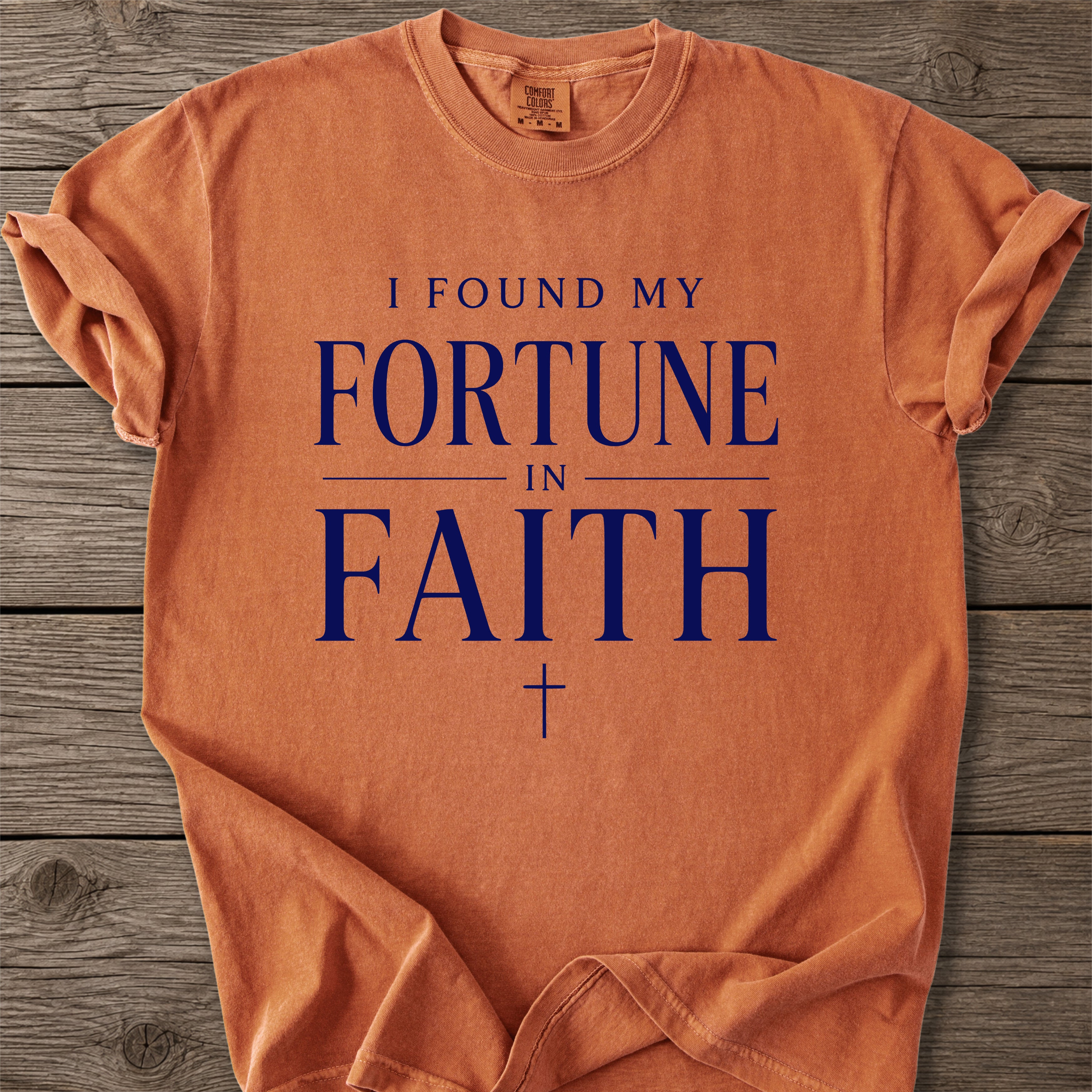 Found My Fortune Faith T-Shirt