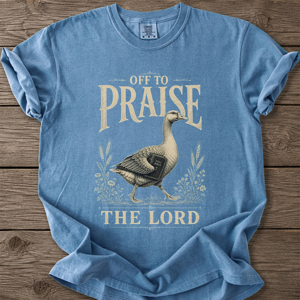 Praise the Lord Goose T-Shirt