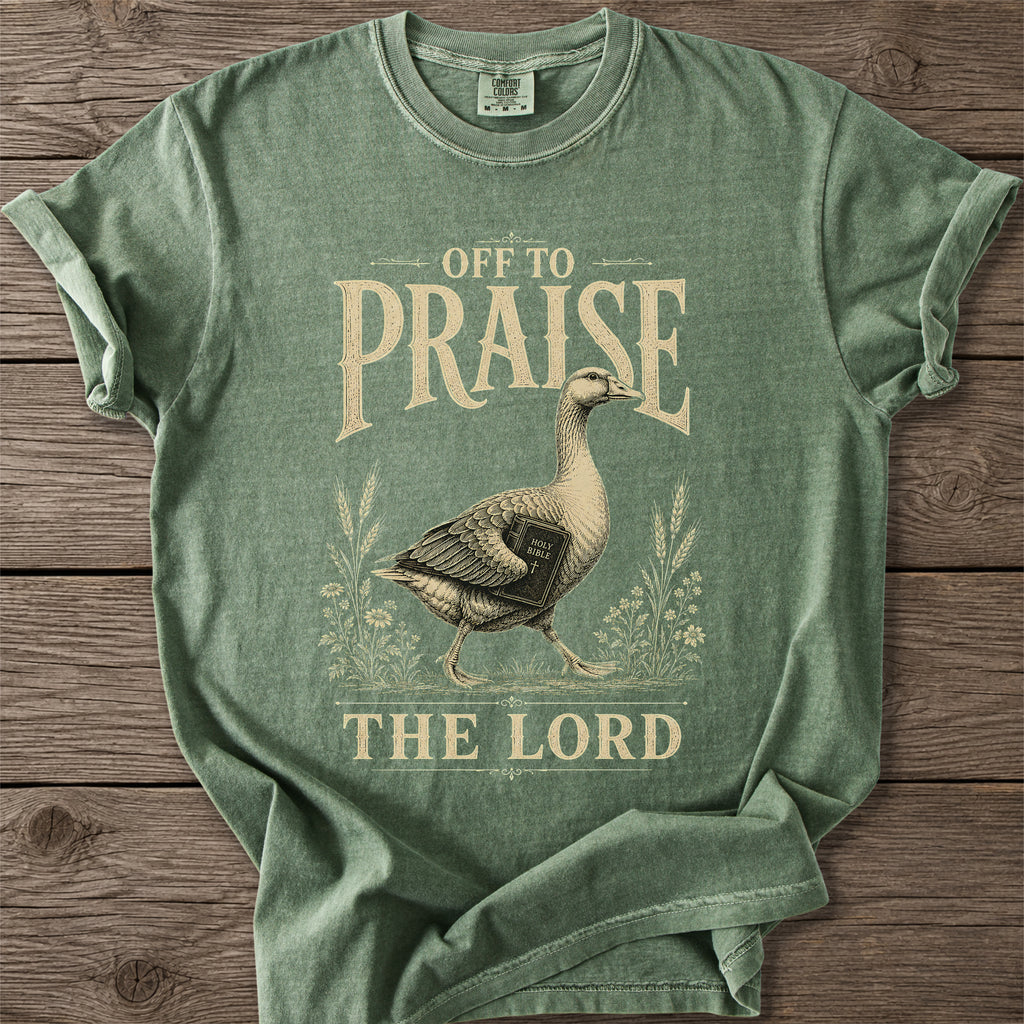 Praise the Lord Goose T-Shirt