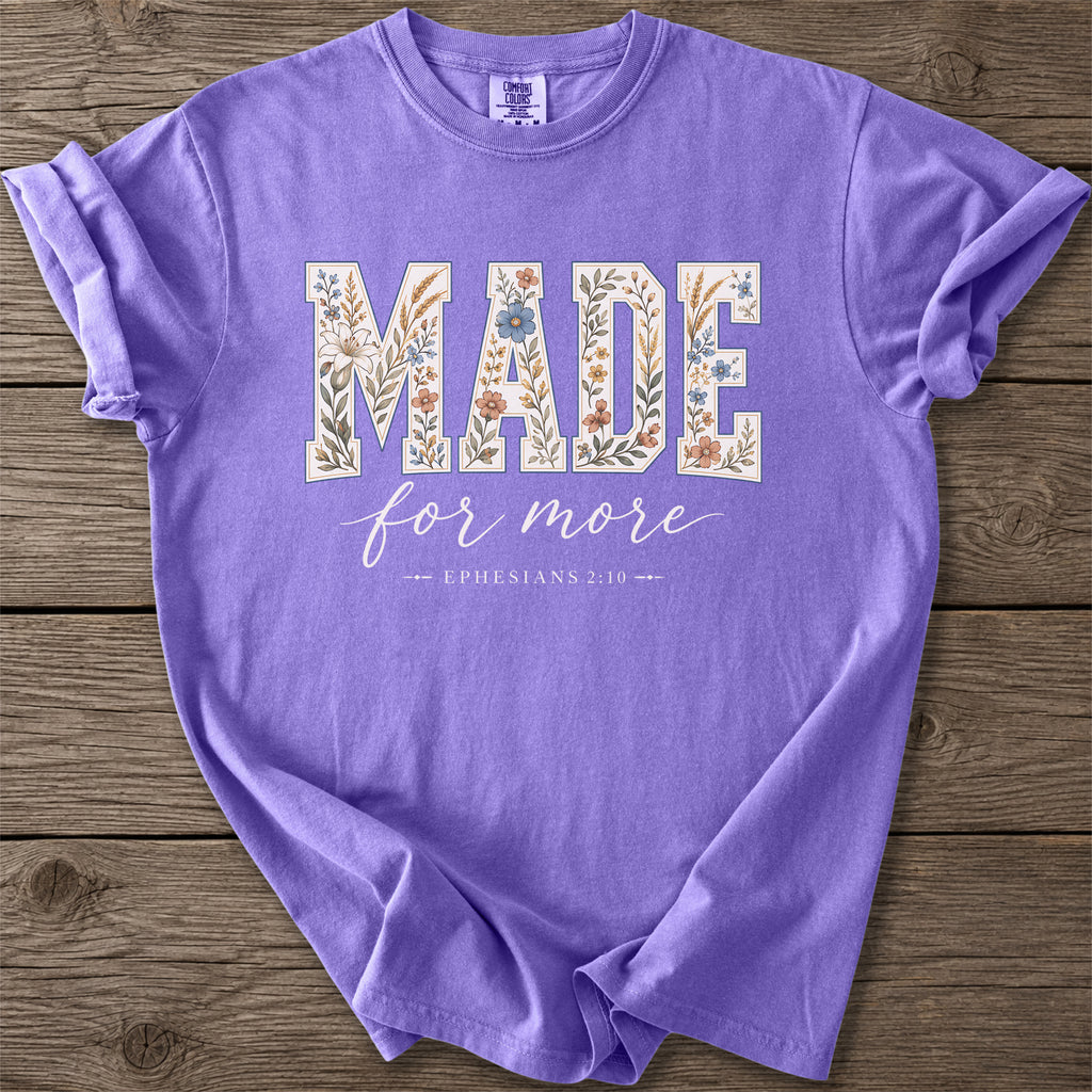 Made for More Faith T-Shirt
