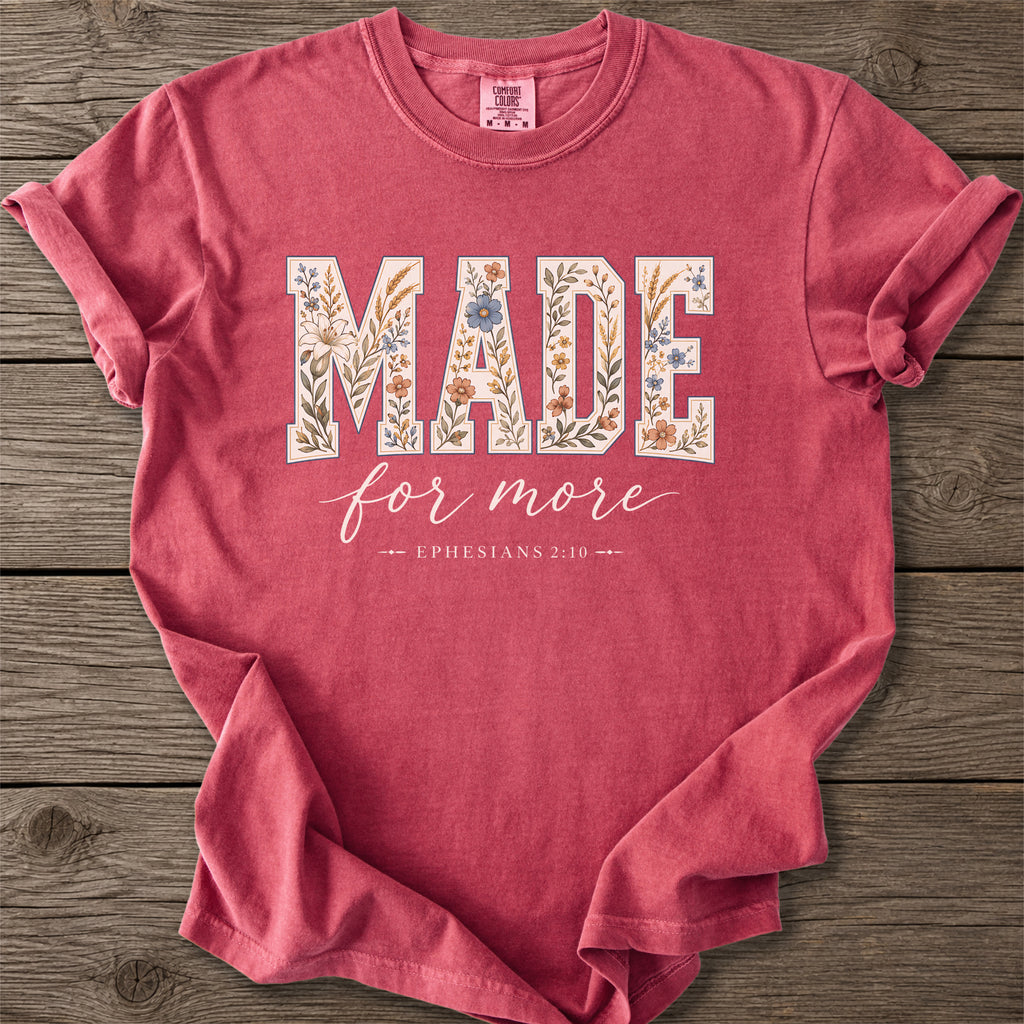 Made for More Faith T-Shirt