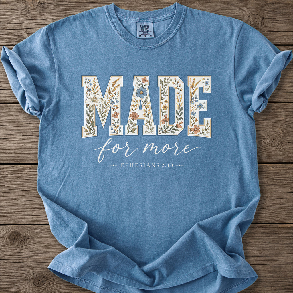 Made for More Faith T-Shirt