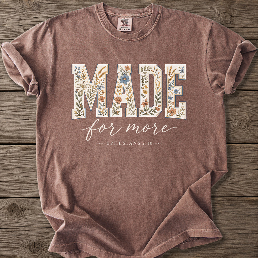 Made for More Faith T-Shirt