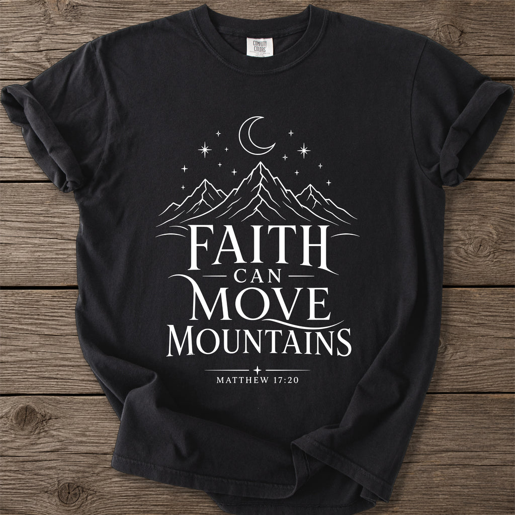 Faith Moves Mountains T-Shirt