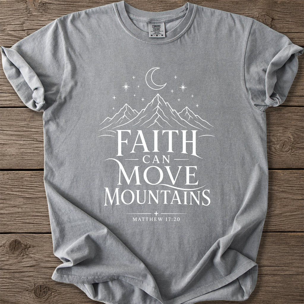 Faith Moves Mountains T-Shirt