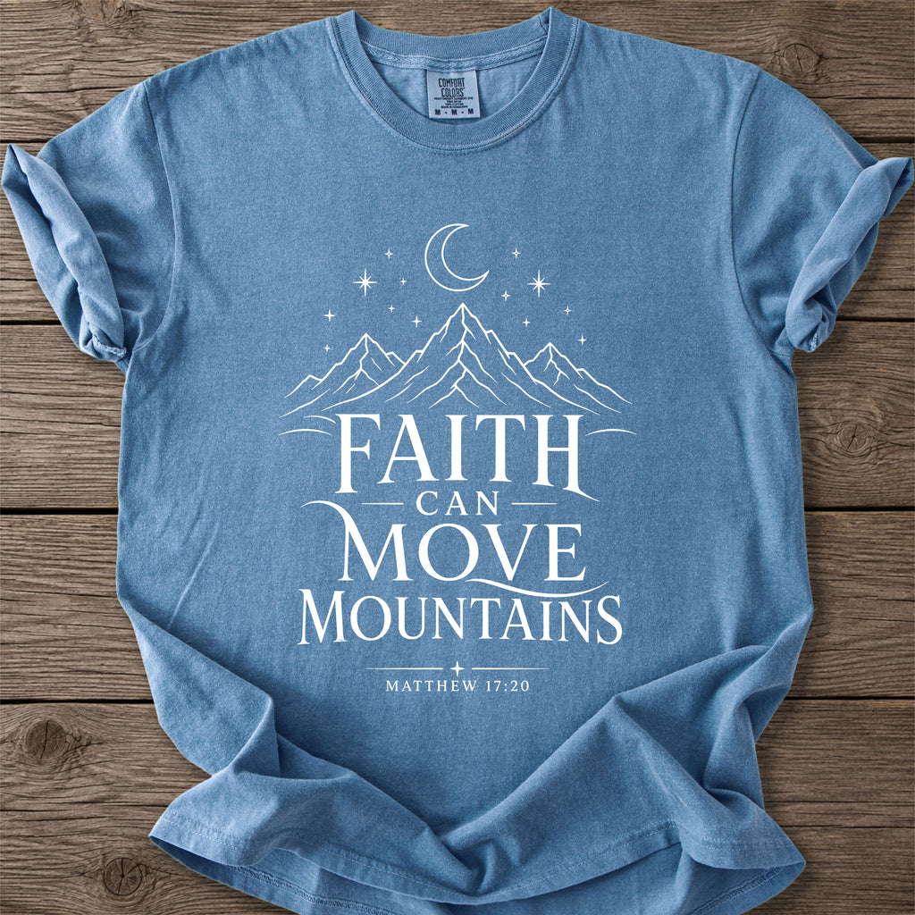 Faith Moves Mountains T-Shirt