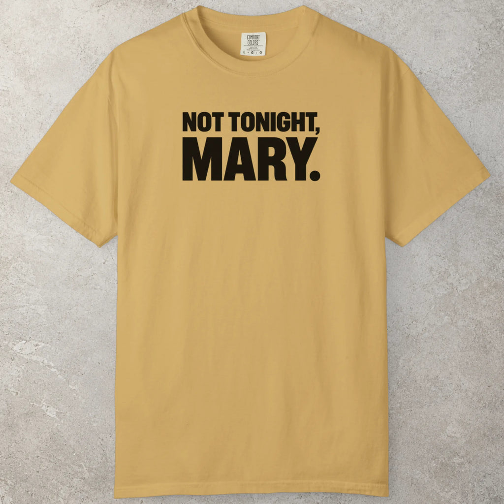 Not Tonight T-Shirt