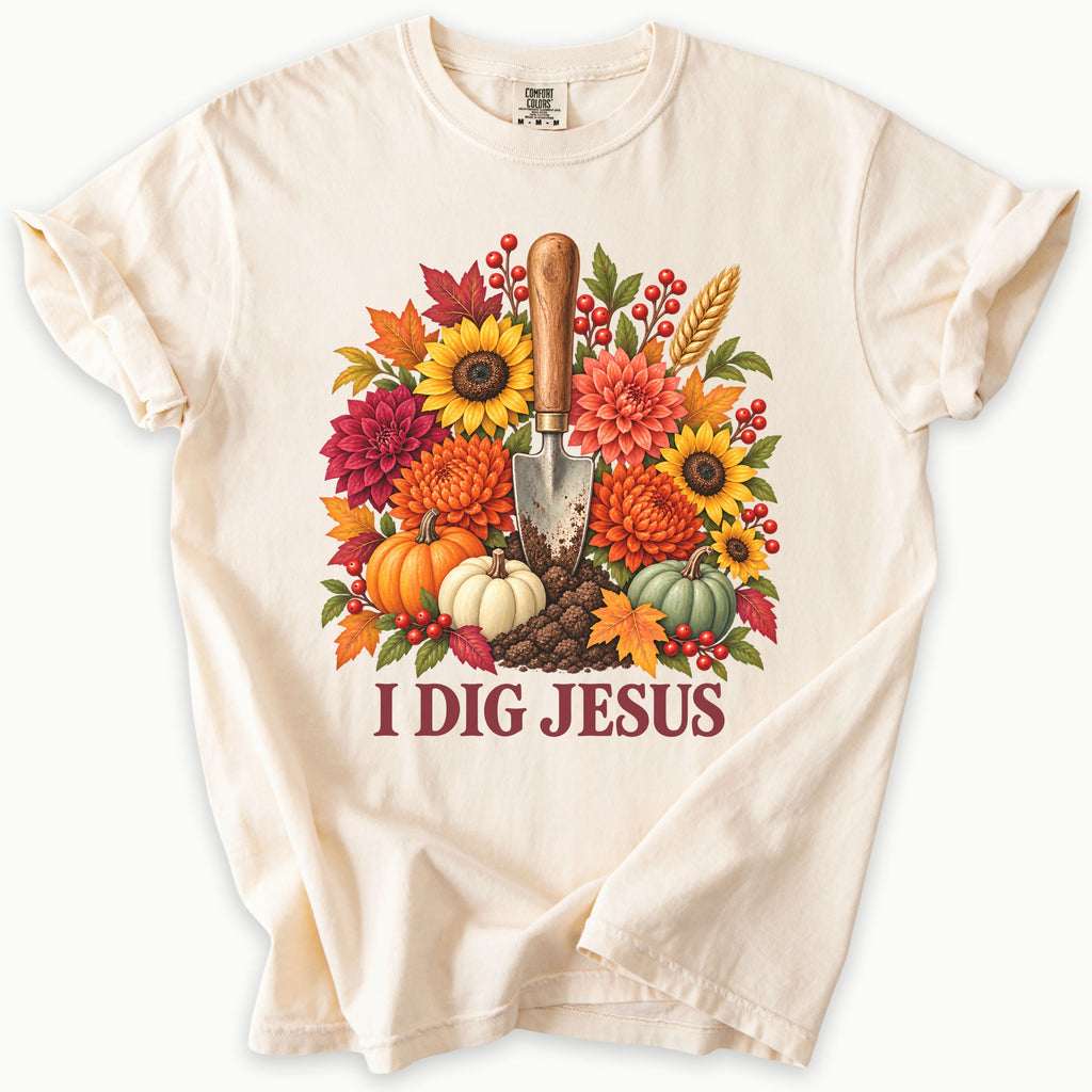 I Dig Jesus T-Shirt