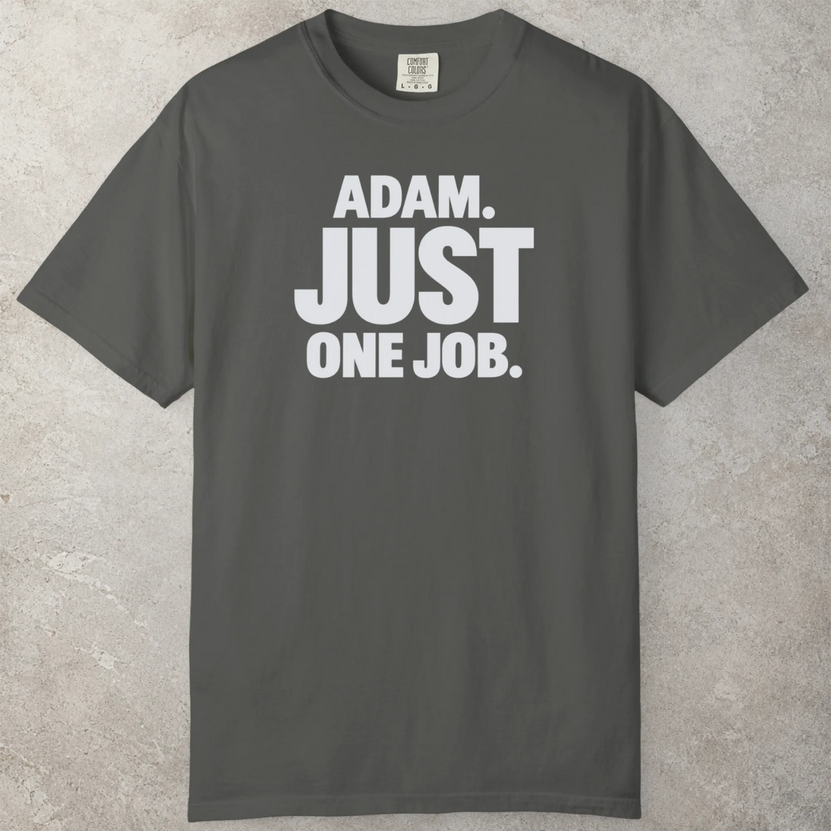 One Job T-Shirt