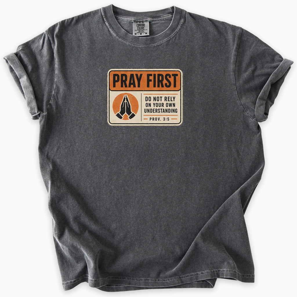 Pray First T-Shirt
