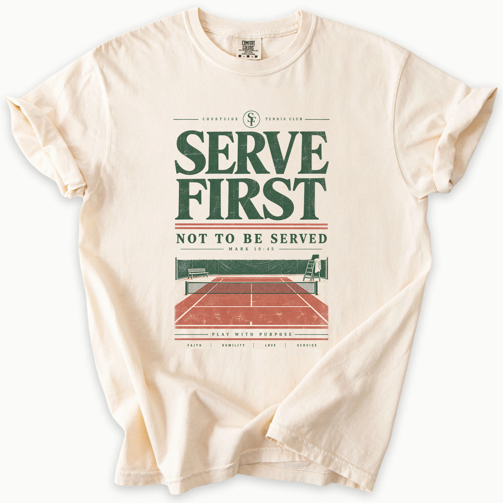 Serve First T-Shirt