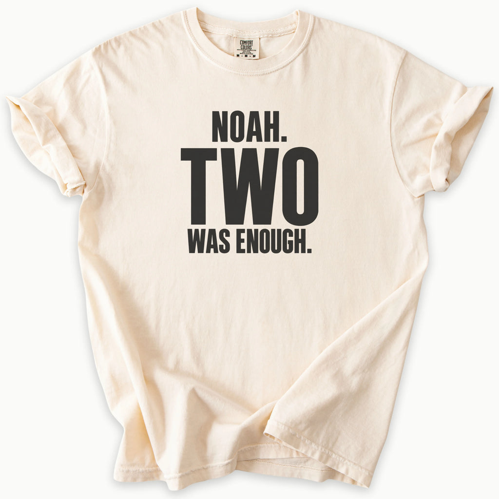 Two Was Enough T-Shirt