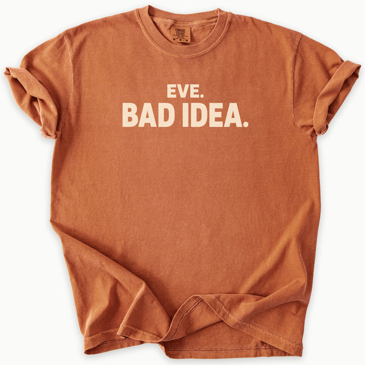 Eve Bad Idea T-Shirt