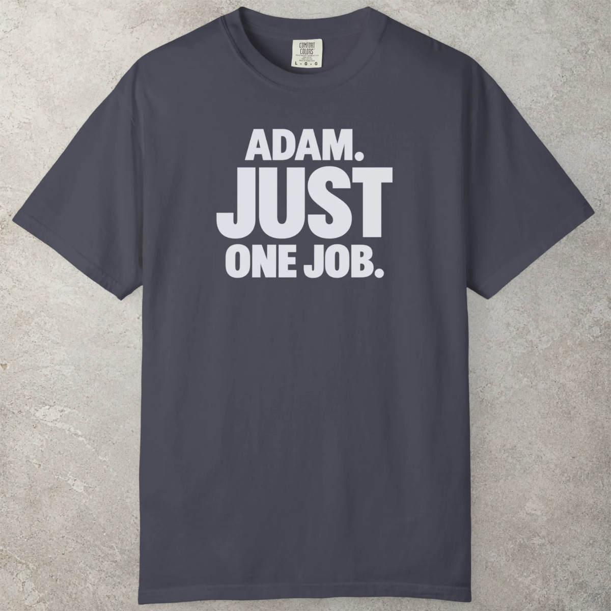One Job T-Shirt