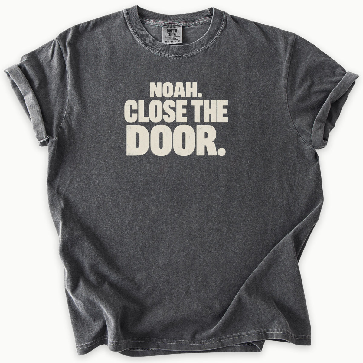Close The Door T-Shirt