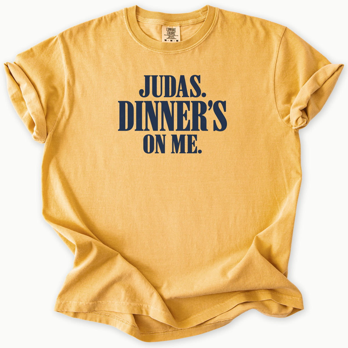 Dinner On Me T-Shirt