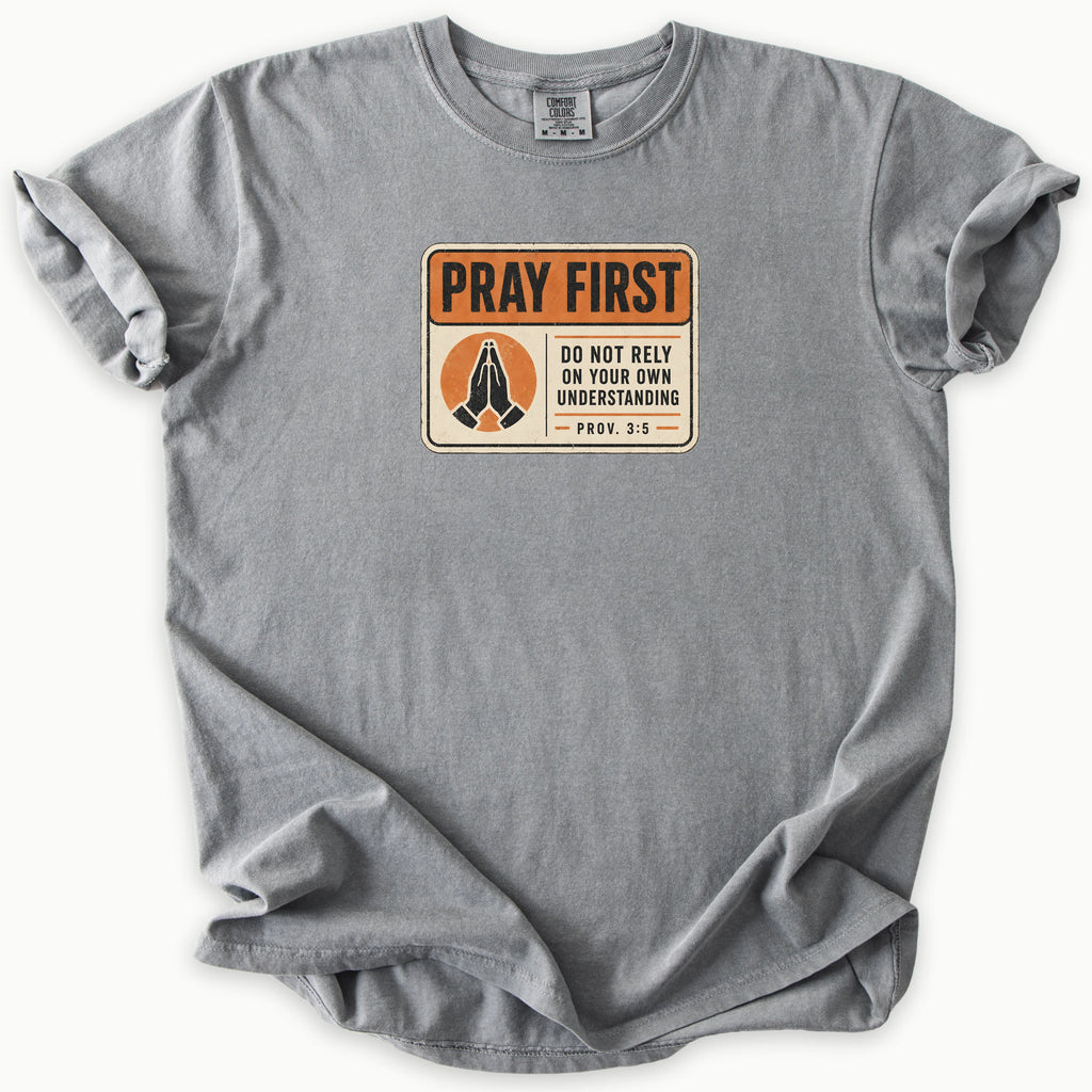 Pray First T-Shirt