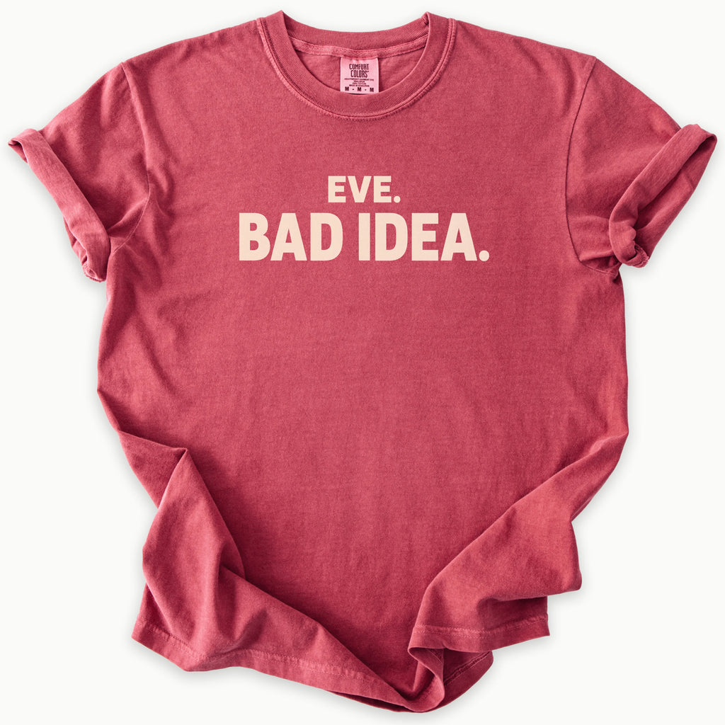 Eve Bad Idea T-Shirt