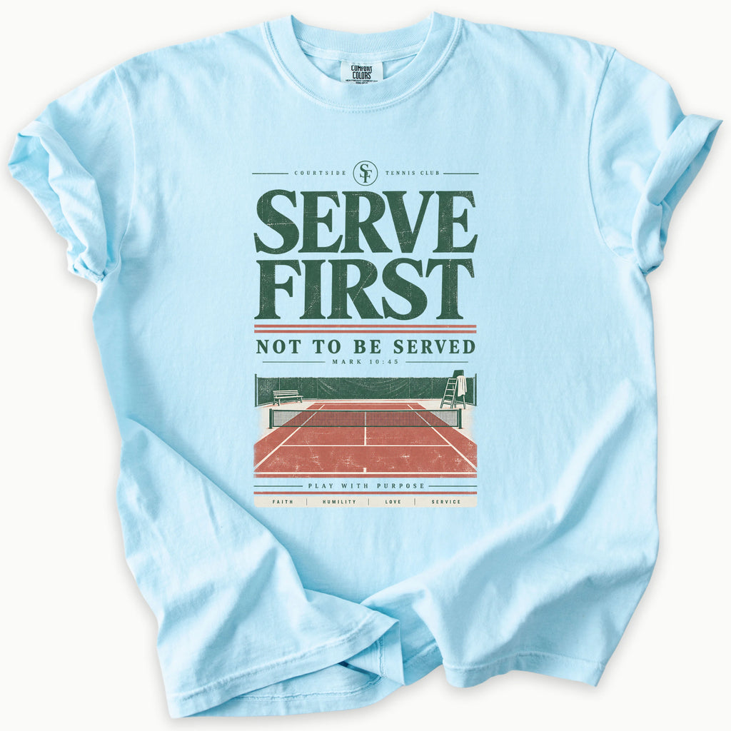 Serve First T-Shirt