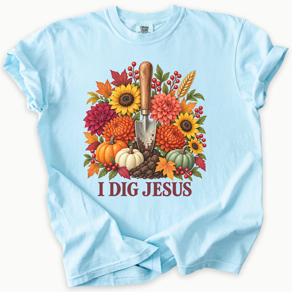 I Dig Jesus T-Shirt