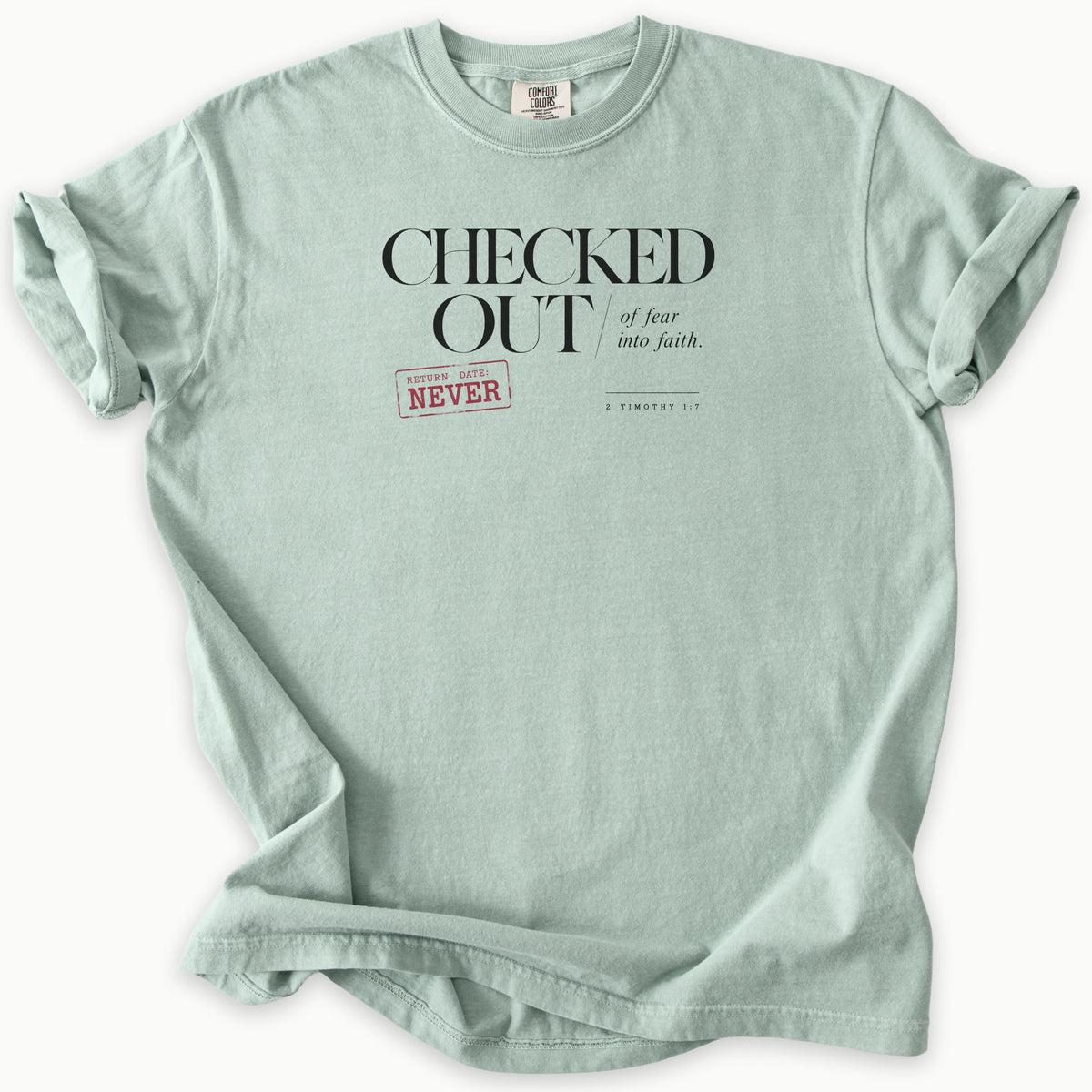 2 Timothy 1:7 T-Shirt