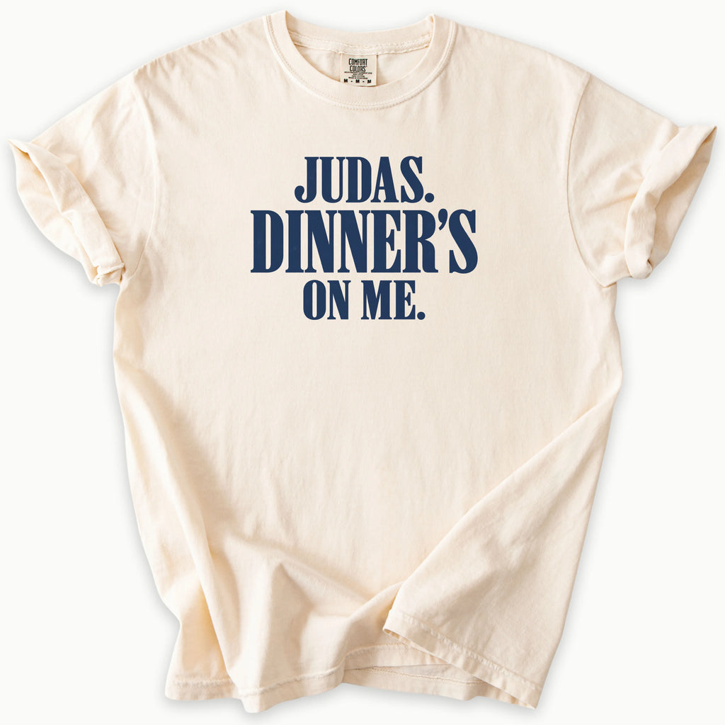 Dinner On Me T-Shirt