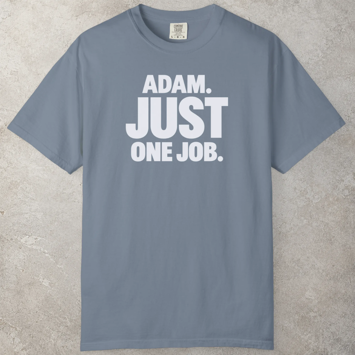One Job T-Shirt