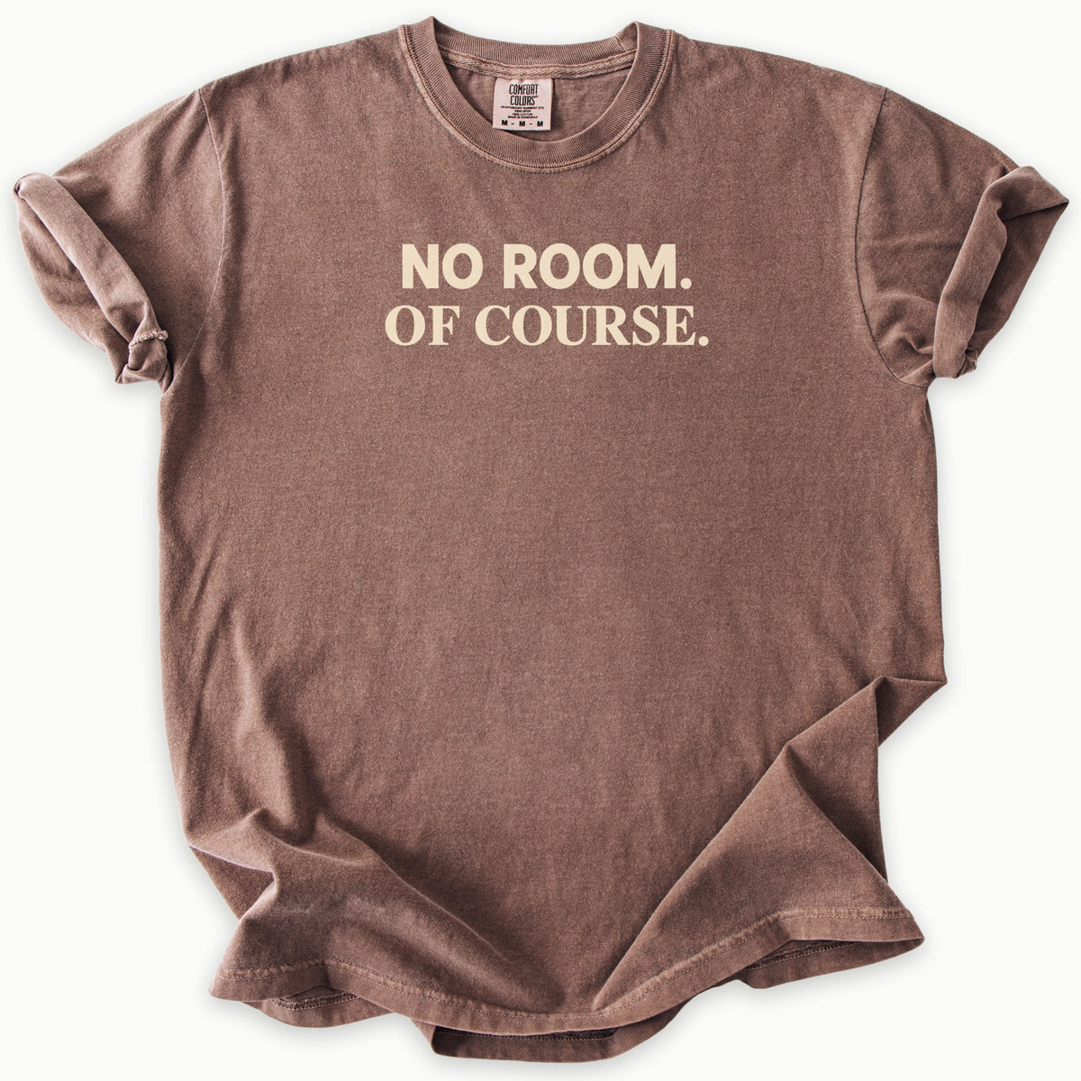 No Room T-Shirt