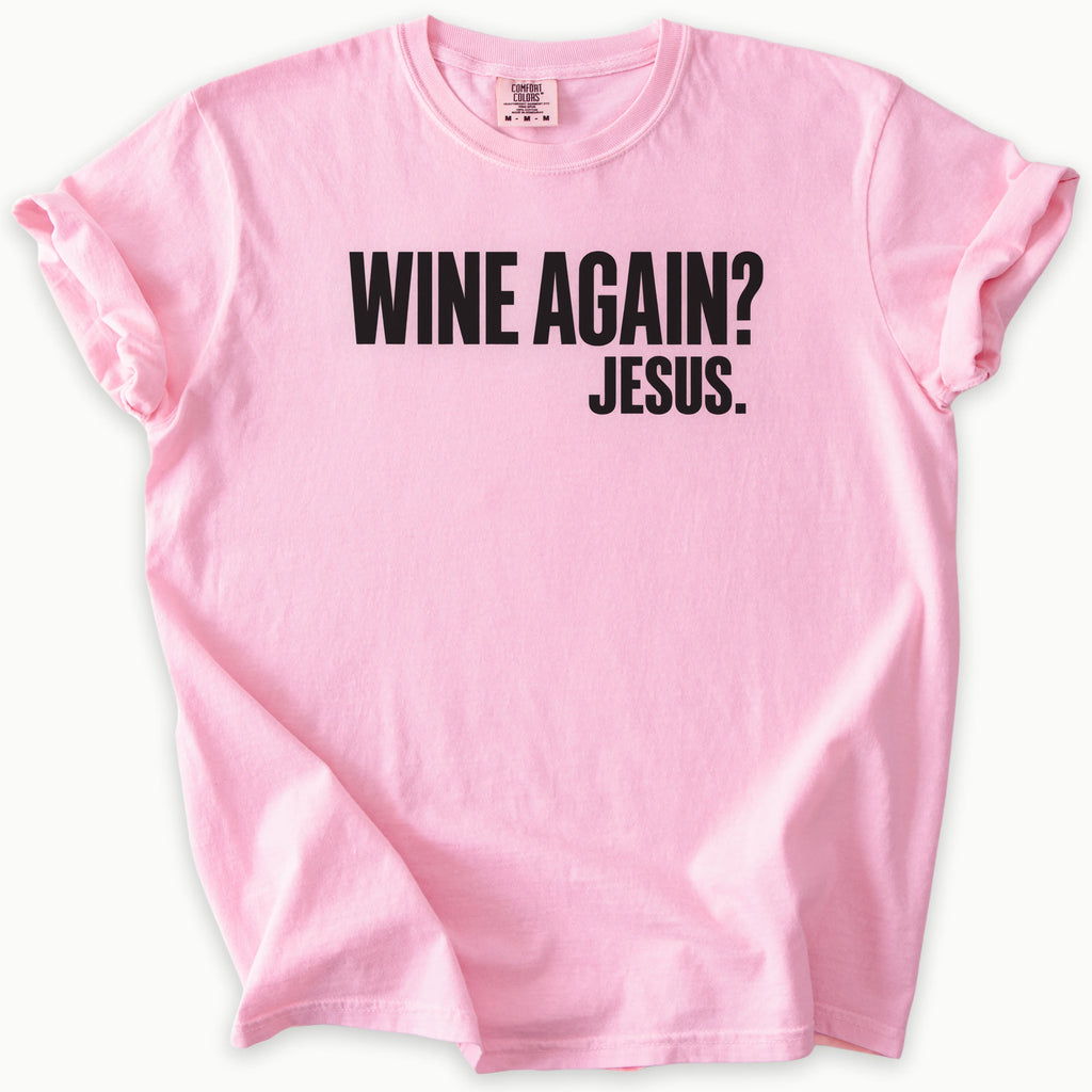 Wine Again T-Shirt