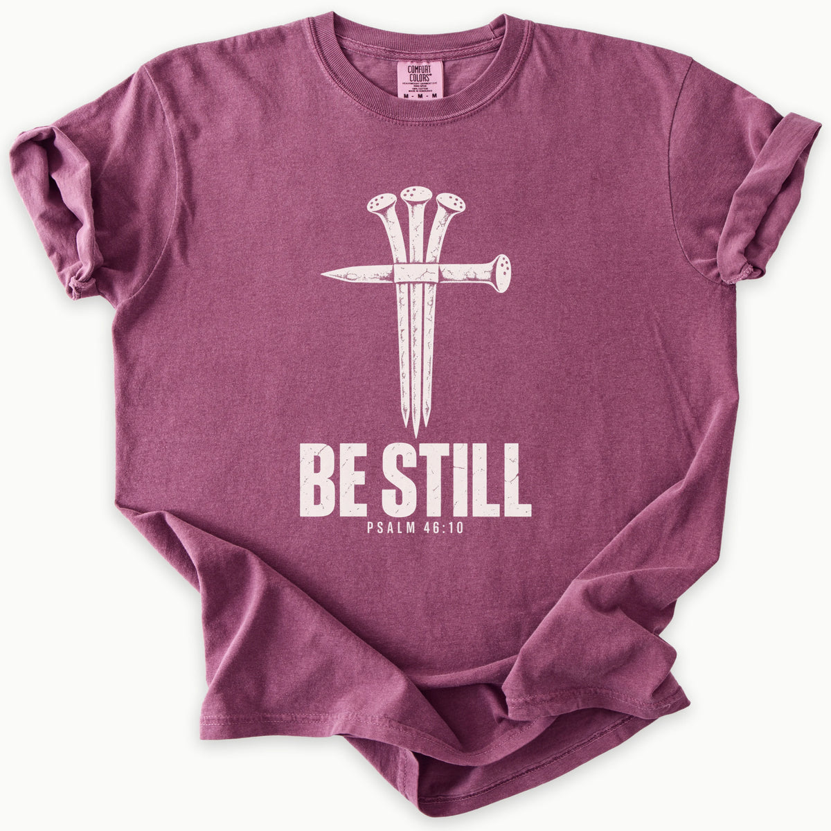 Be Still T-Shirt