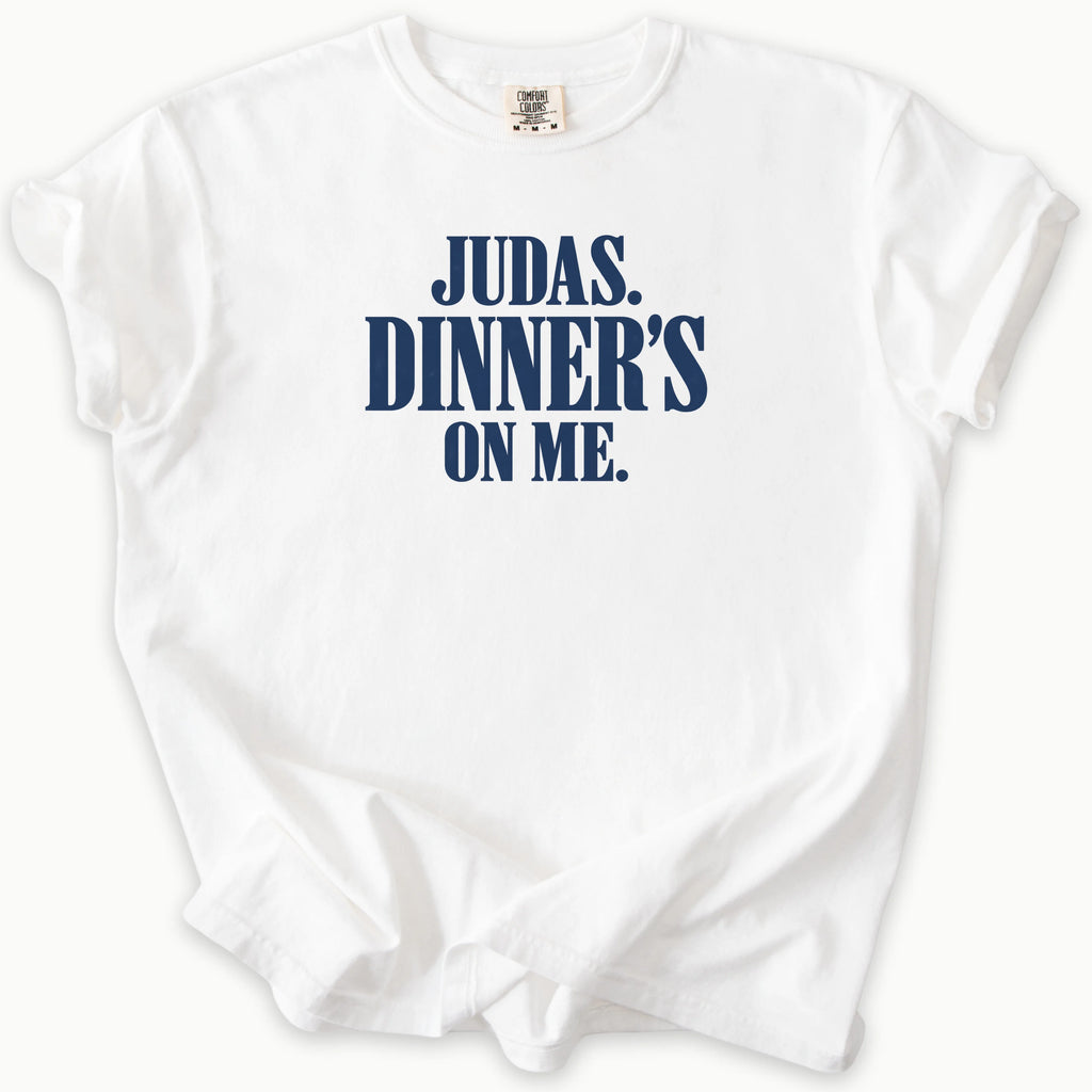 Dinner On Me T-Shirt