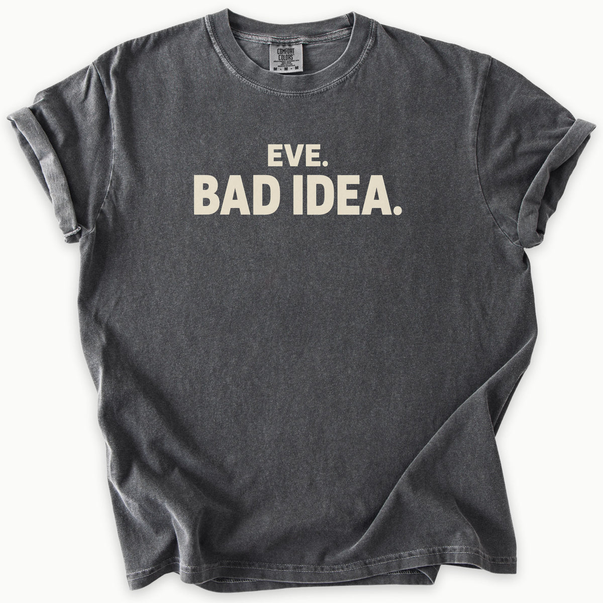 Eve Bad Idea T-Shirt