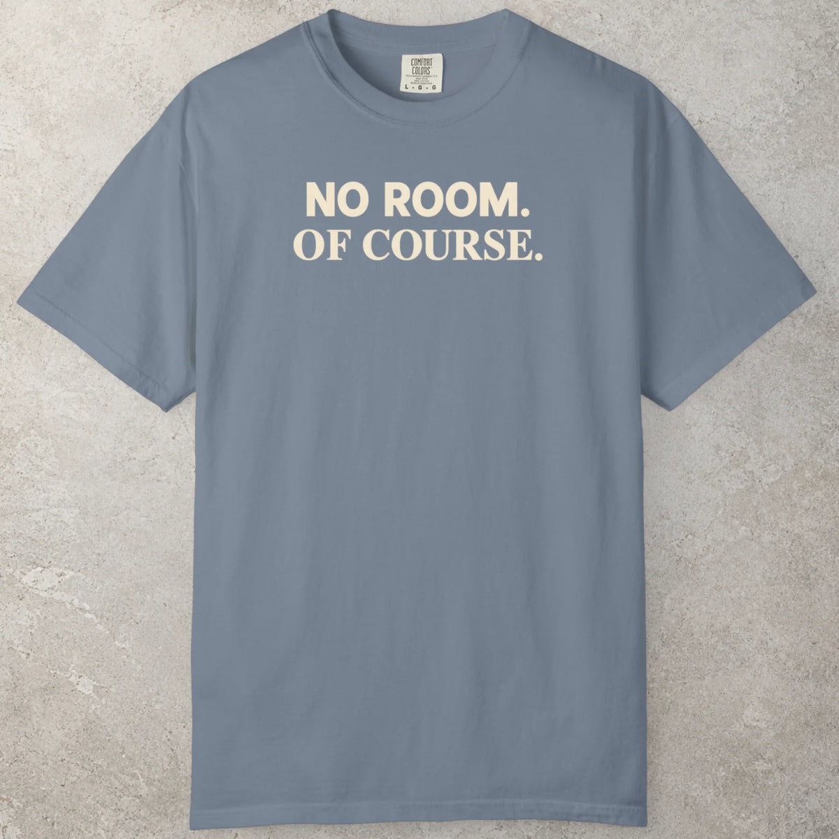 No Room T-Shirt