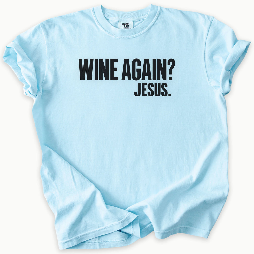 Wine Again T-Shirt