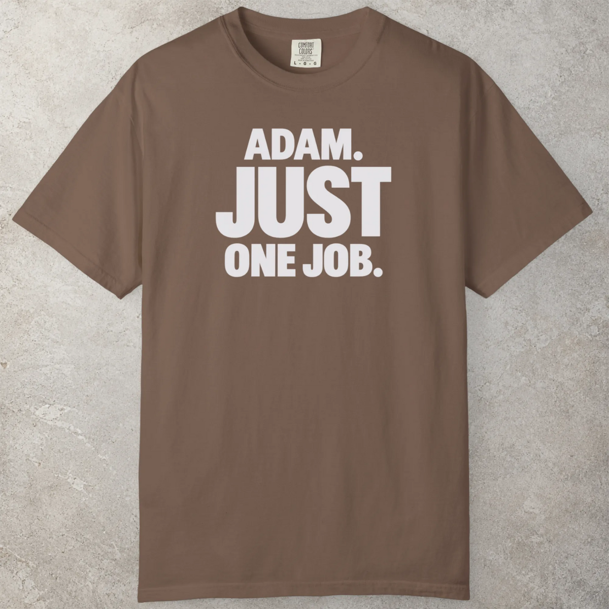 One Job T-Shirt