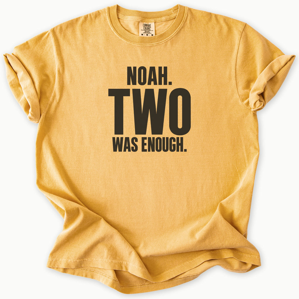 Two Was Enough T-Shirt