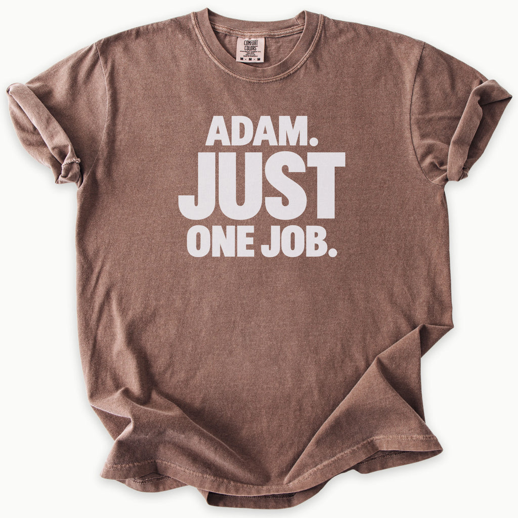 Just One Job T-Shirt