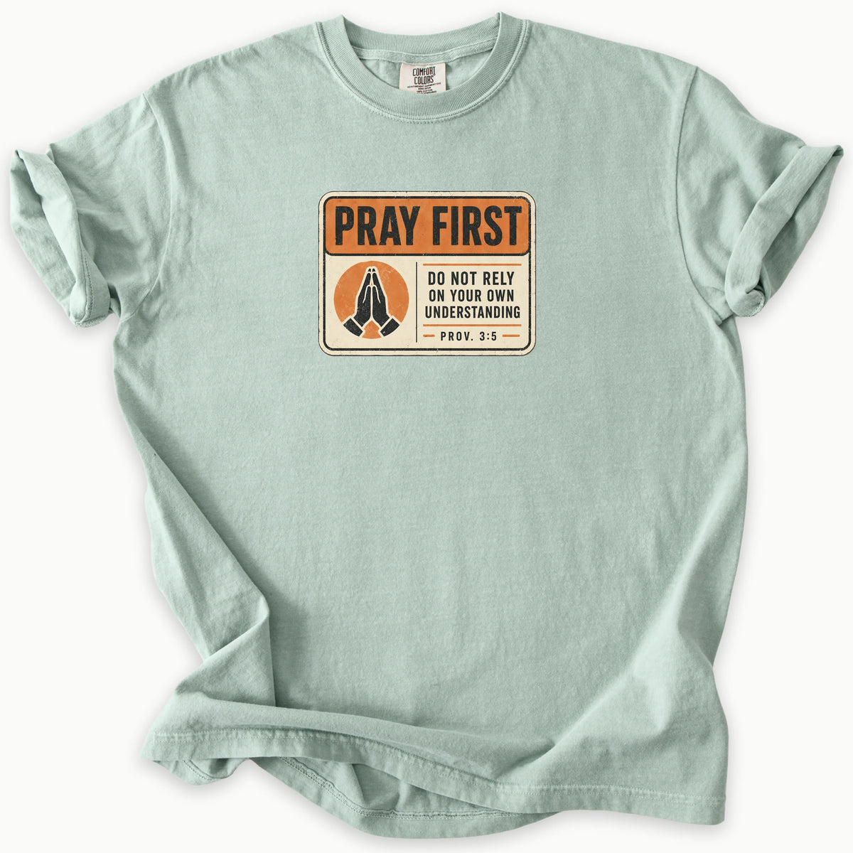 Pray First T-Shirt