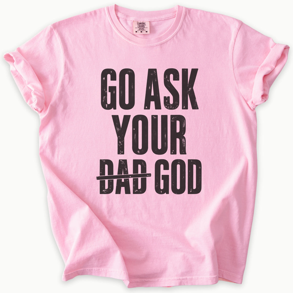 Ask Your Dad T-Shirt