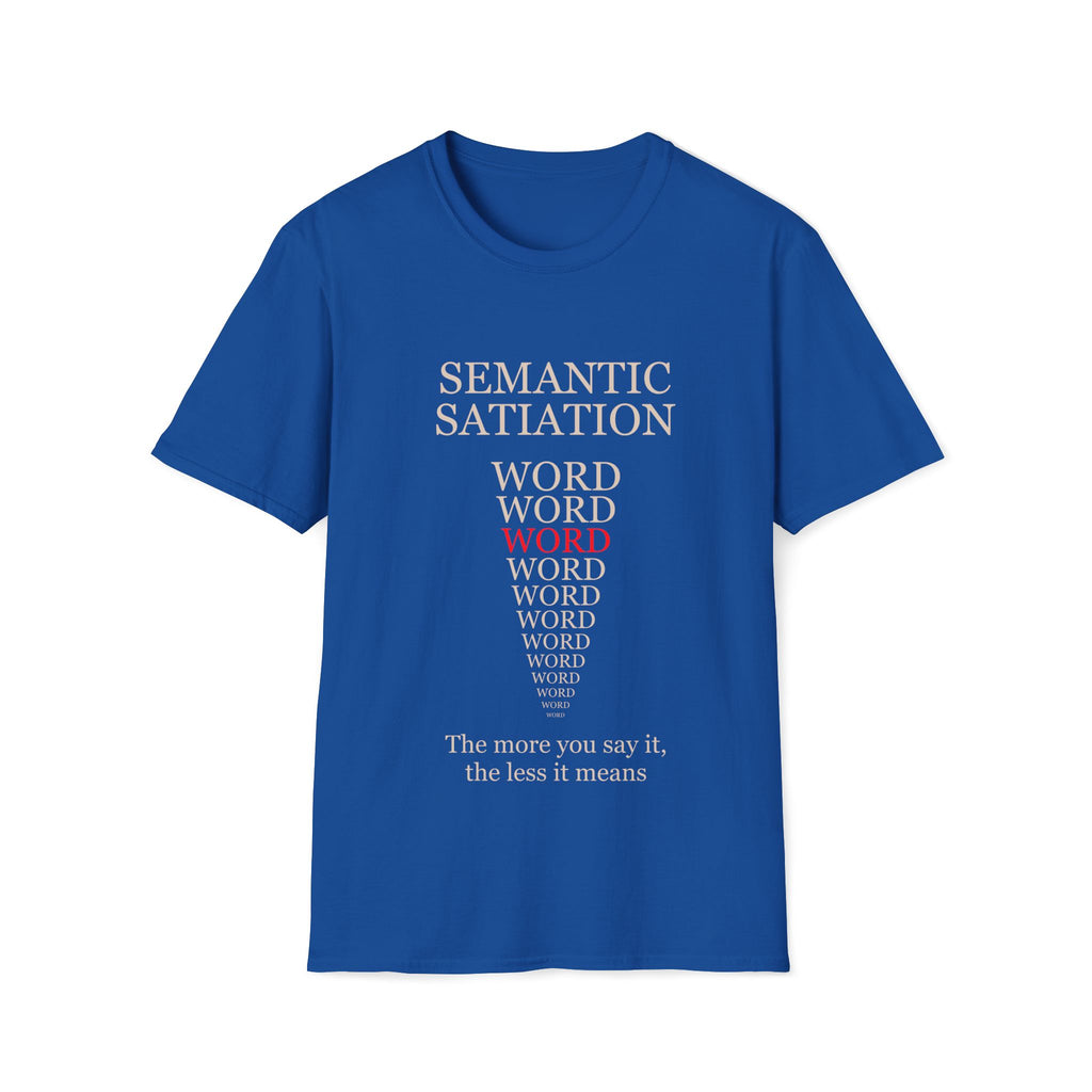 Semantic Satiation T-Shirt