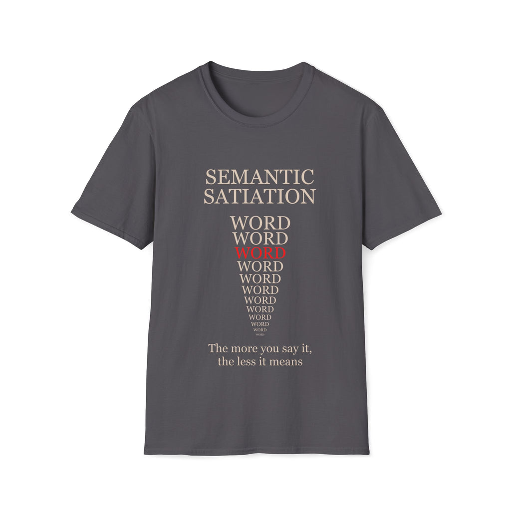 Semantic Satiation T-Shirt