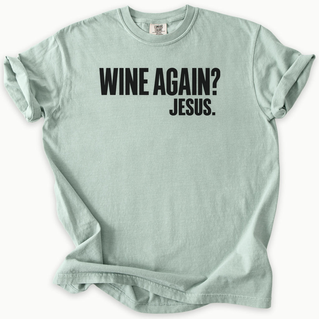 Wine Again T-Shirt