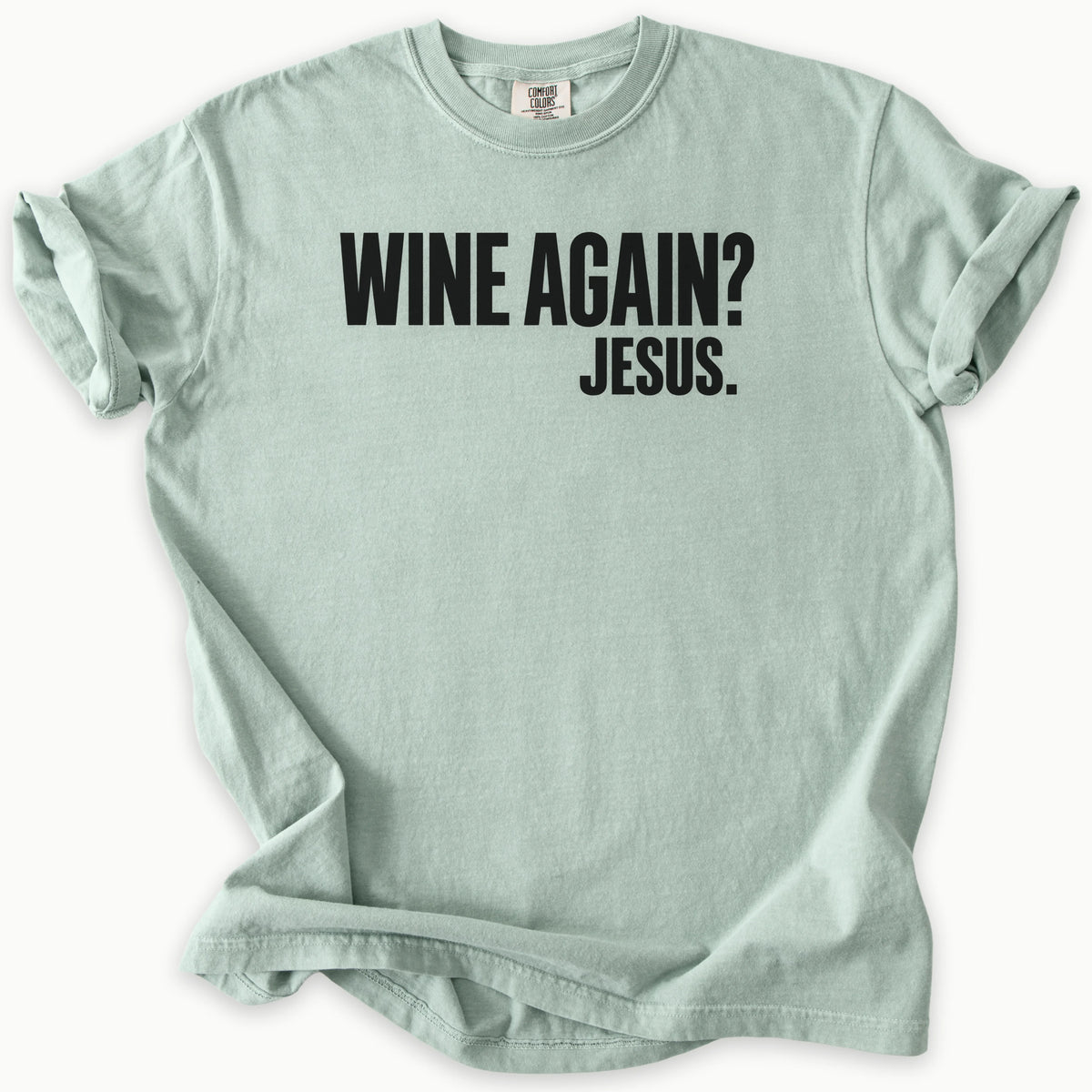 Wine Again T-Shirt
