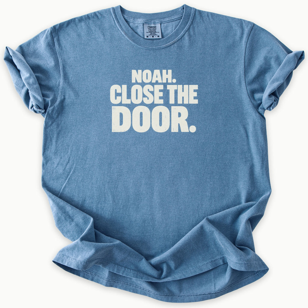 Close The Door T-Shirt