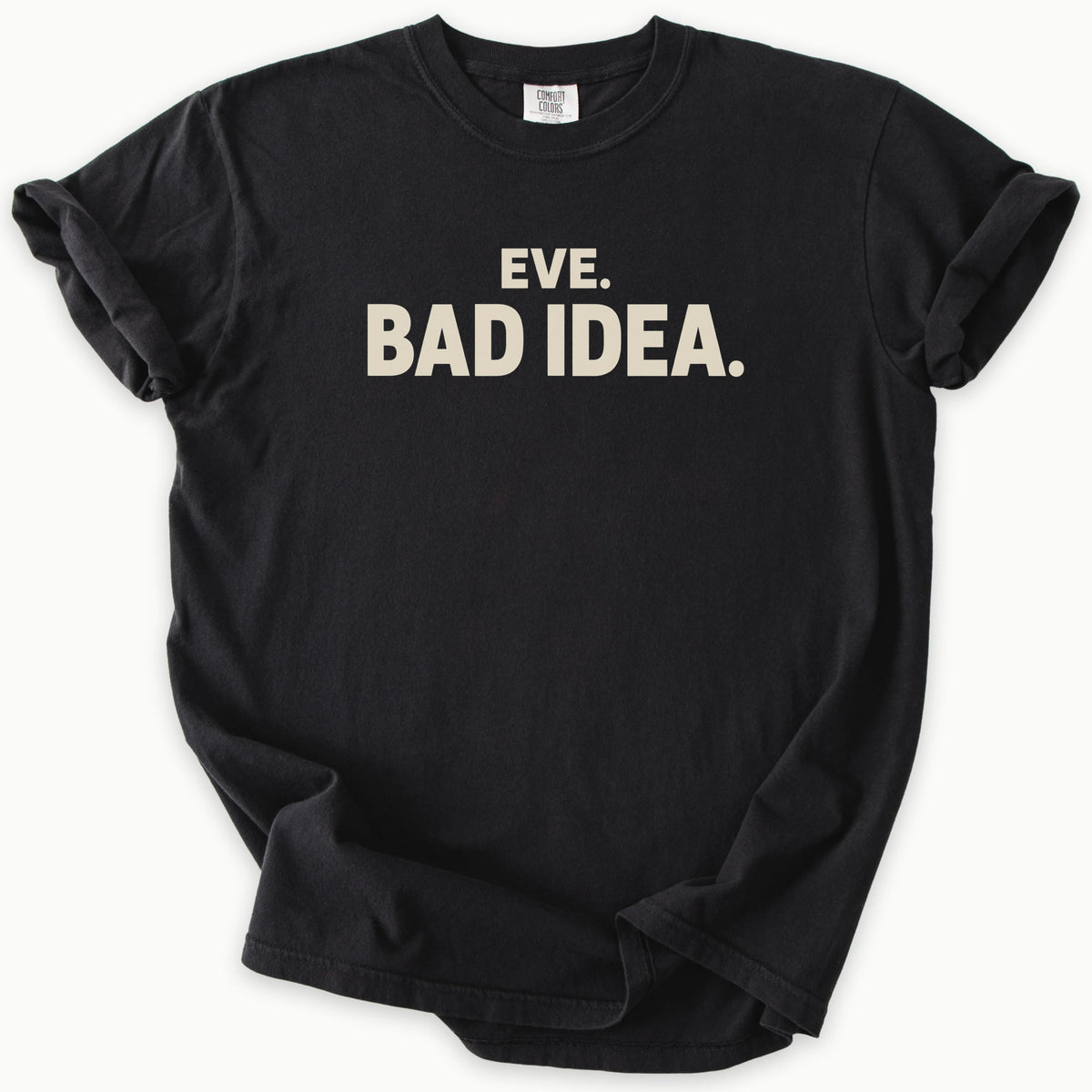 Eve Bad Idea T-Shirt