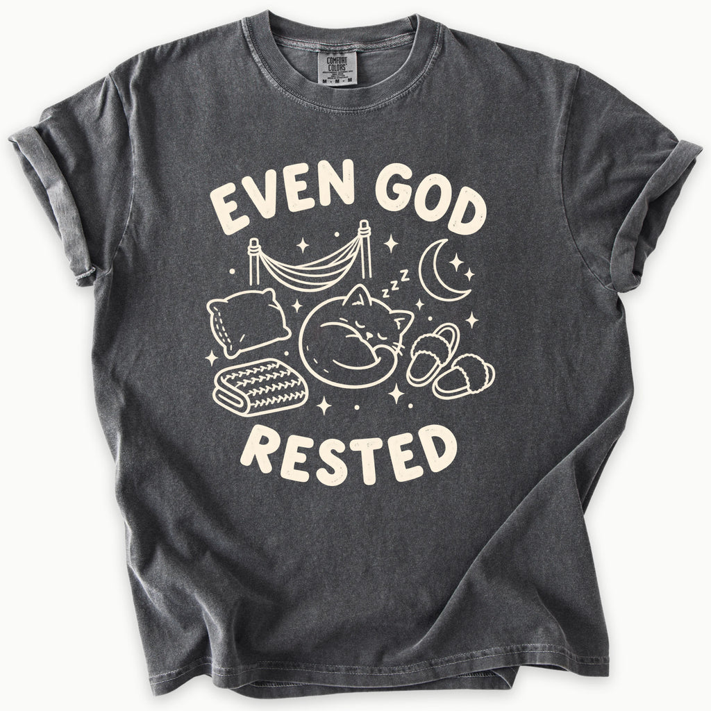 Even God Rested T-Shirt