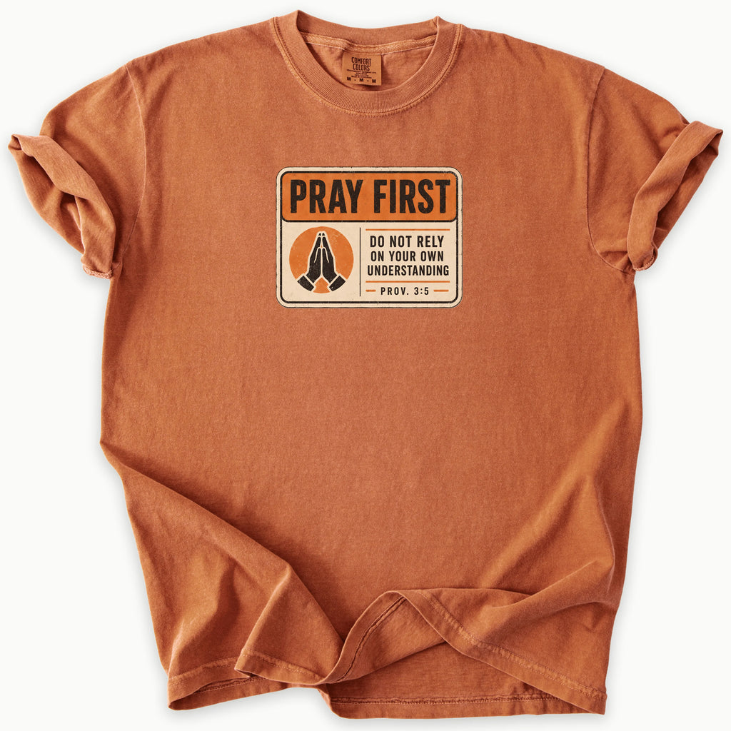 Pray First T-Shirt