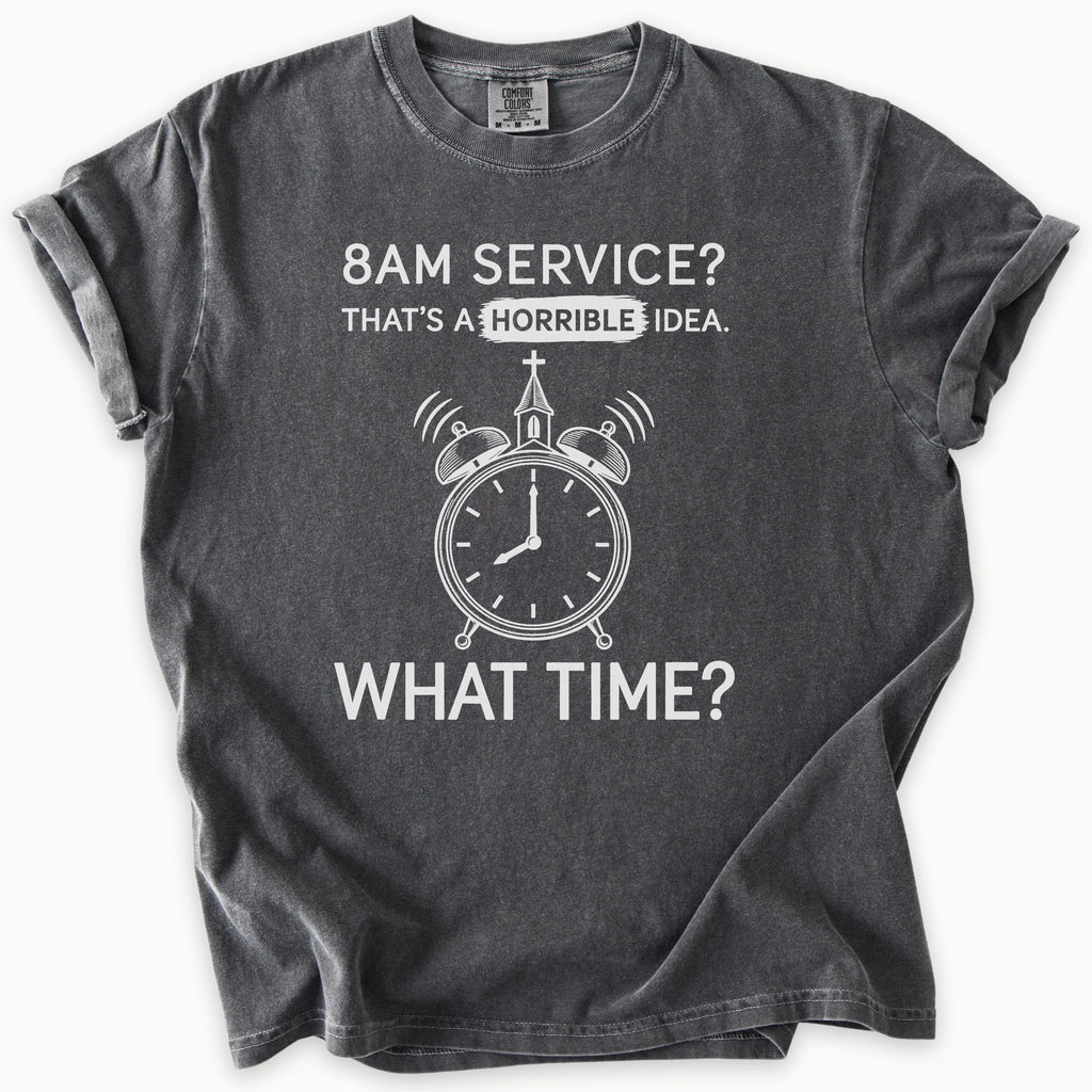 8AM Service T-Shirt in Pepper (charcoal grey) — 8am service, funny church humor, Comfort Colors 1717 unisex christian faith tee