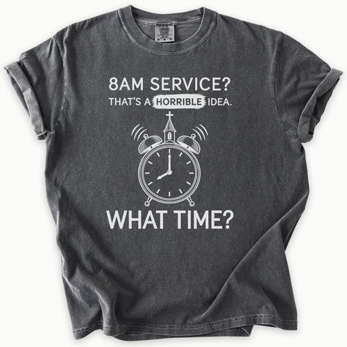 8AM Service T-Shirt in Pepper (charcoal grey) — 8am service, funny church humor, Comfort Colors 1717 unisex christian faith tee